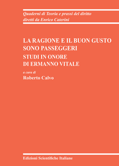 La ragione e il buon gusto sono passeggeri, Studi in onore di Ermanno Vitale