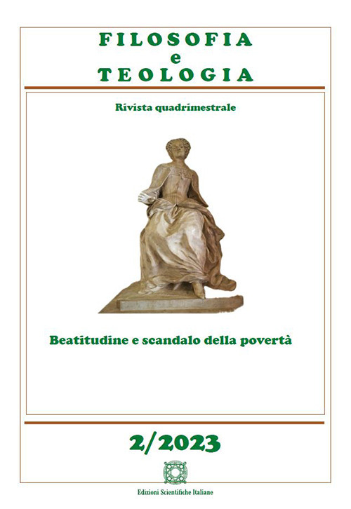 Filosofia e teologia. Rivista quadrimestrale (2023). Vol. 2: Beatitudine e scandalo della povertà