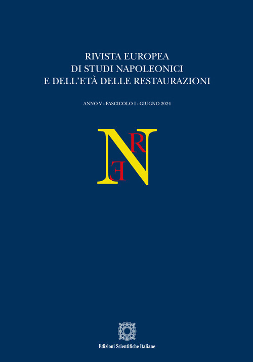 Rivista europea di Studi Napoleonici e dell'età delle restaurazioni (2024). Vol. 1