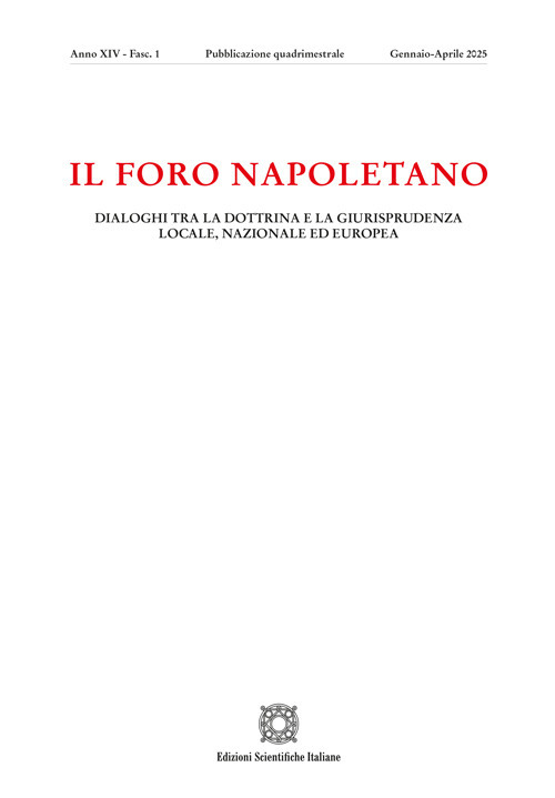 Il Foro napoletano. Dialoghi tra la dottrina e la giurisprudenza locale, nazionale ed europea (2025). Vol. 1
