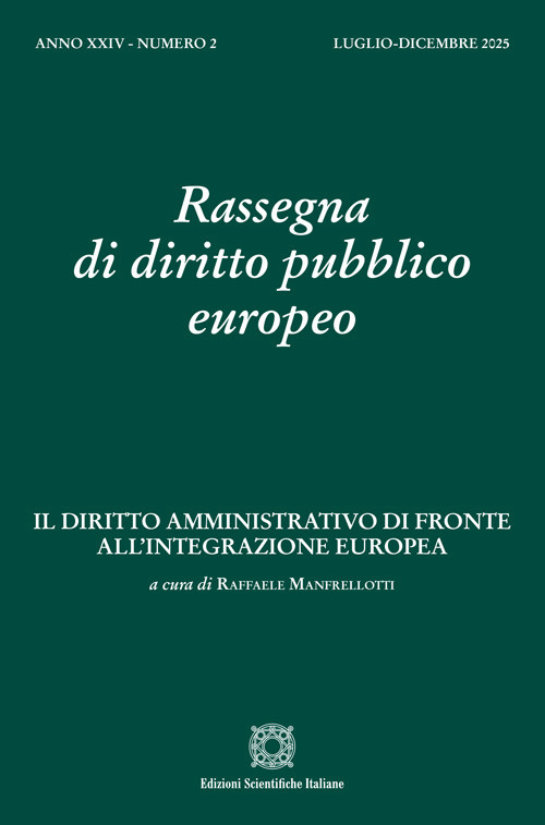 Rassegna di diritto pubblico europeo (2025). Vol. 2: Il diritto amministrativo di fronte all'integrazione europea