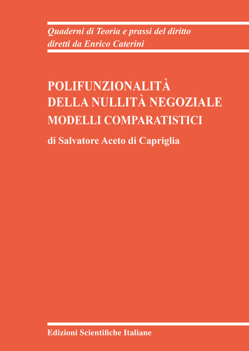 Polifunzionalità della nullità negoziale. Modelli comparatistici