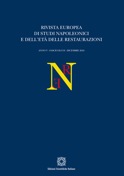Rivista europea di Studi Napoleonici e dell'età delle restaurazioni (2024). Vol. 2