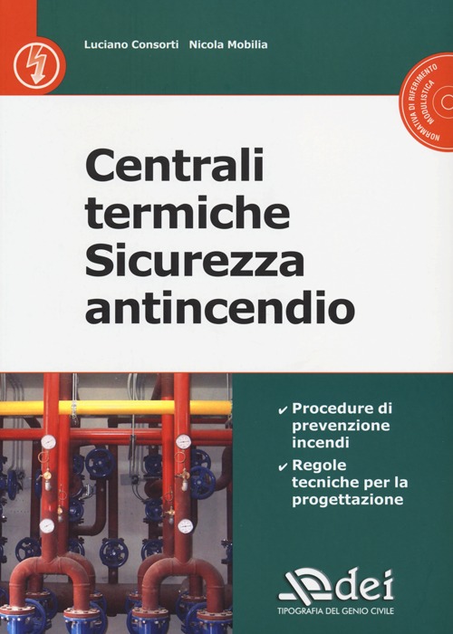 Centrali termiche. Sicurezza antincendio. Con CD-ROM