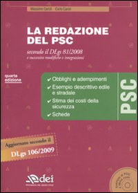 La redazione del PSC secondo il DLgs 81/2008 e successive modifiche e integrazioni. Con CD-ROM