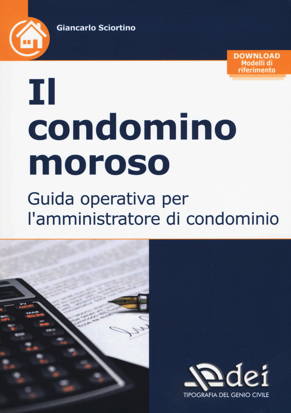 Il condominio moroso. Guida operativa per l'amministratore di condominio. Con Contenuto digitale per download
