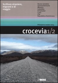 Crocevia. Scritture straniere, migranti e di viaggio vol. 1-2