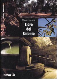 L'oro del Salento. Per una storia sociale dell'olio d'oliva in terra d'Otranto dalle origini alla DOP