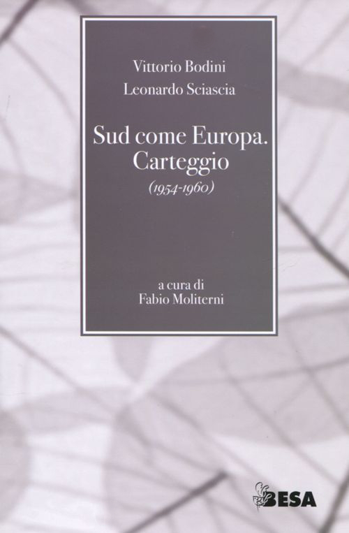 Sud come Europa. Carteggio (1954-1960)