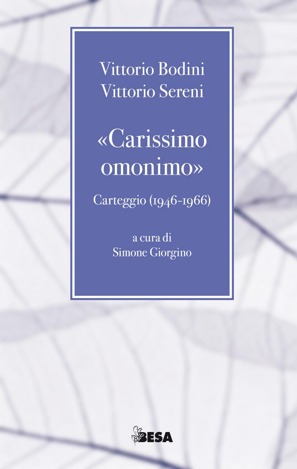 «Carissimo omonimo». Carteggio (1946-1966)