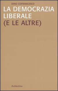 La democrazia liberale (e le altre)