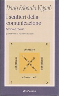 I sentieri della comunicazione. Storia e teorie