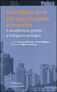 Dall'effetto serra alla pianificazione economica. Il riscaldamento globale e il dirigismo ecologico