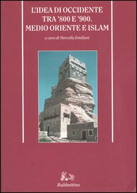 L'idea di Occidente tra '800 e '900. Medio oriente e Islam