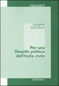 Per una filosofia politica dell'Italia civile