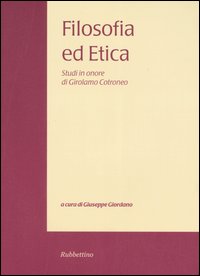 Filosofia ed etica. Studi in onore di Girolamo Cotroneo. Vol. 2