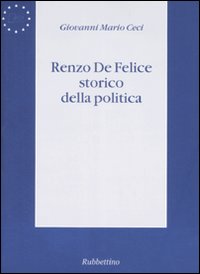Renzo De Felice storico della politica