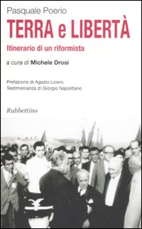 Terra e libertà. Itinerario di un riformista