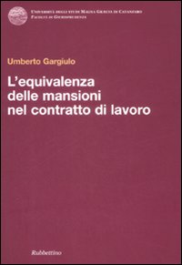 L'equivalenza delle mansioni nel contratto di lavoro