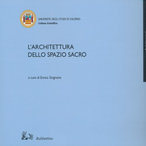 L'architettura dello spazio sacro. Ediz. illustrata