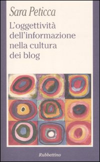 L'oggettività dell'informazione nella cultura dei blog