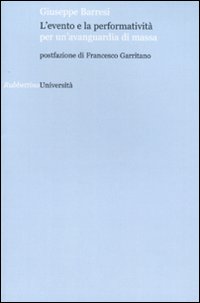 L'evento e la performatività per un'avanguardia di massa