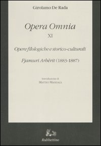 Opera omnia. Vol. 11: Opere filologiche e storico-culturali. Fjamuri Arbërit (1883-1887)