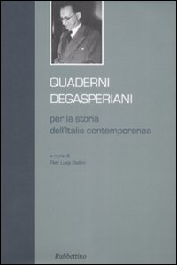Quaderni degasperiani per la storia dell'Italia contemporanea. Vol. 1
