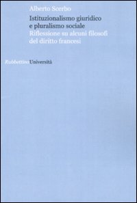 Istituzionalismo giuridico e pluralismo sociale. Riflessione su alcuni filosofi del diritto francesi