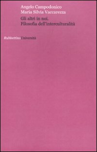 Gli altri in noi. Filosofia dell'interculturalità