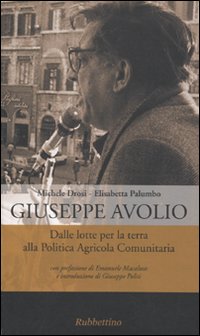 Giuseppe Avolio. Dalle lotte per la terra alla politica agricola comunitaria