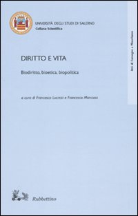 Diritto e vita. Biodiritto, bioetica, biopolitica