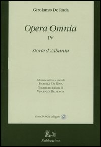 Opera omnia. Con testo albanese a fronte. Con CD-ROM. Vol. 4: Storie d'Albania