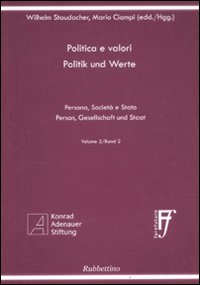 Politica e valori. Persona, società e Stato. Ediz. italiana e tedesca. Vol. 2