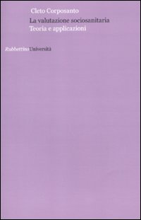 La valutazione sociosanitaria. Teoria e apllicazioni