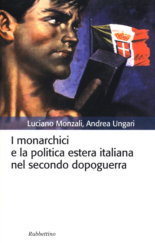 I monarchici e la politica estera italiana nel secondo dopoguerra