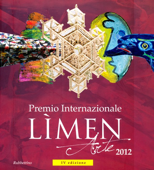 Premio internazionale Lìmen arte 2012. Catalogo della mostra (Vibo Valentia, 15 dicembre 2012-27 gennaio 2013). Ediz. illustrata