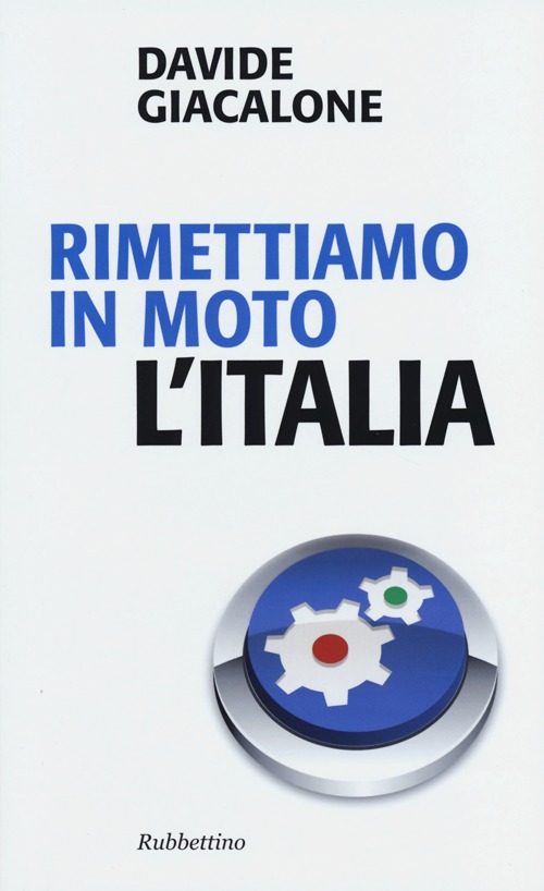 Rimettiamo in moto l'Italia