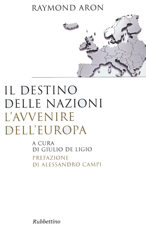 Il destino delle nazioni, l'avvenire dell'Europa