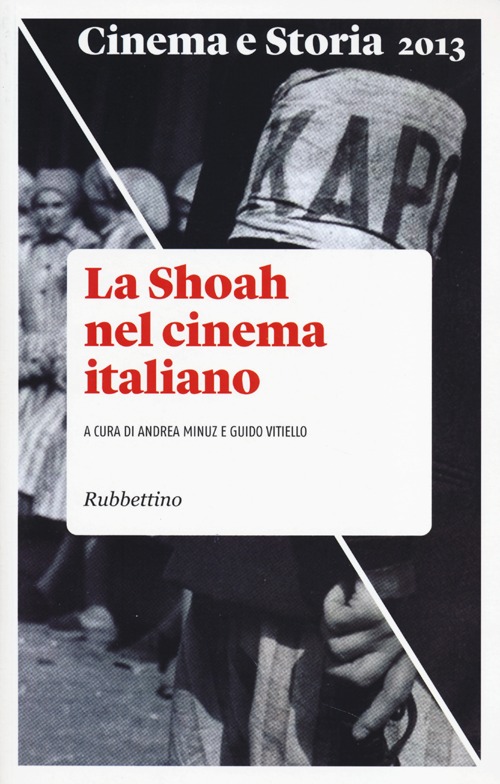 Cinema e storia (2013). Vol. 2: La Shoah nel cinema italiano