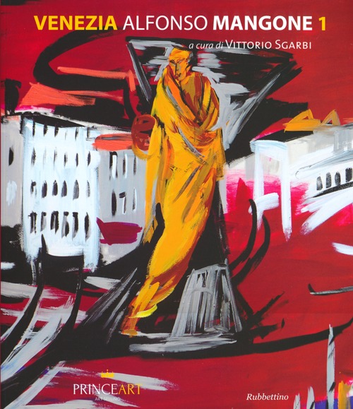 Venezia. Alfonso Mangone. Ediz. illustrata. Vol. 1