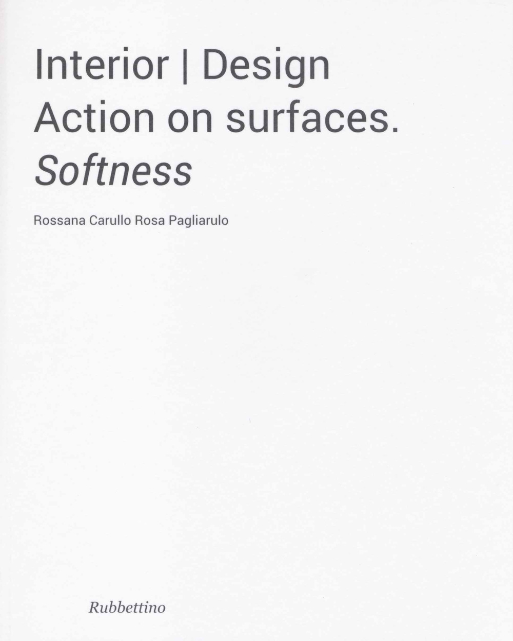 Interior design. Action on surfaces. Softness. Ediz. illustrata