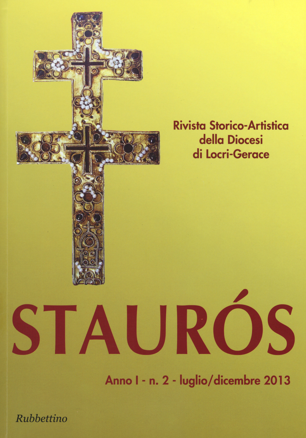 Staurós. Rivista storico-artistica della diocesi di Locri-Gerace (2013). Vol. 2