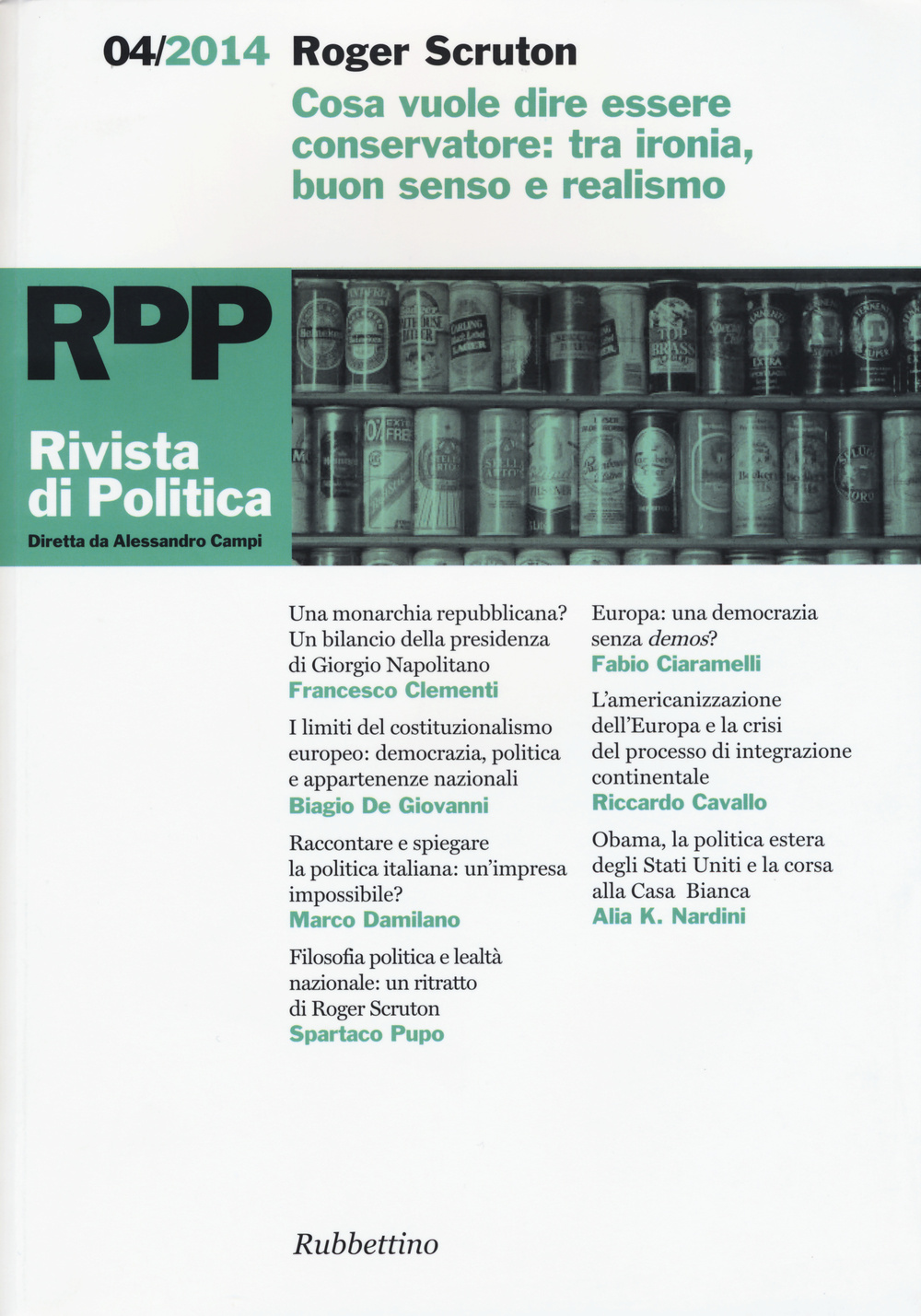 Rivista di politica (2014). Vol. 4: Cosa vuol dire essere conservatore: tra ironia, buon senso e realismo