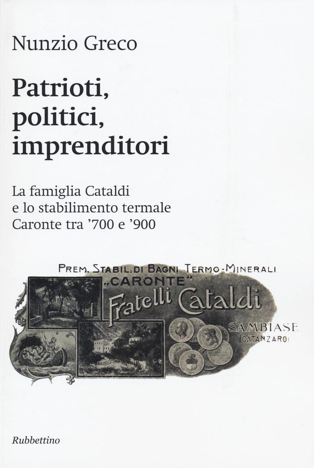 Patrioti, politici, imprenditori. La famiglia Cataldi e lo stabilimento termale Caronte tra '700 e '900