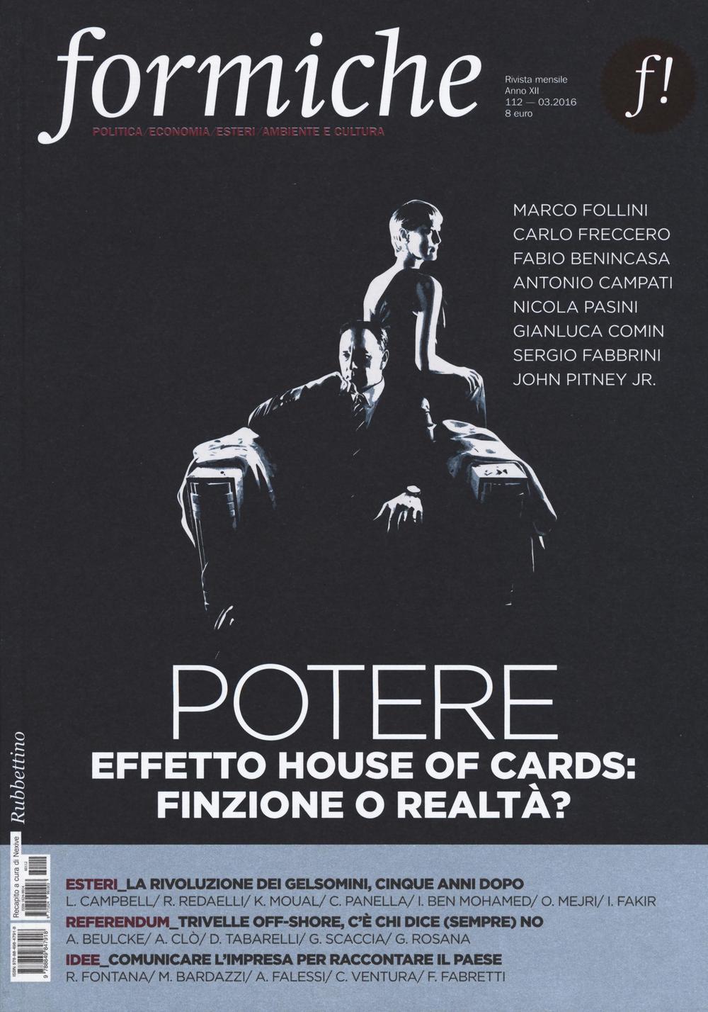 Formiche (2016). Vol. 112: Potere. Effetto House of Cards: finzione o realta?
