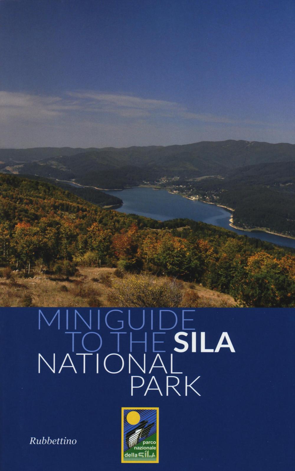 Miniguide to the Sila national park. Ediz. illustrata