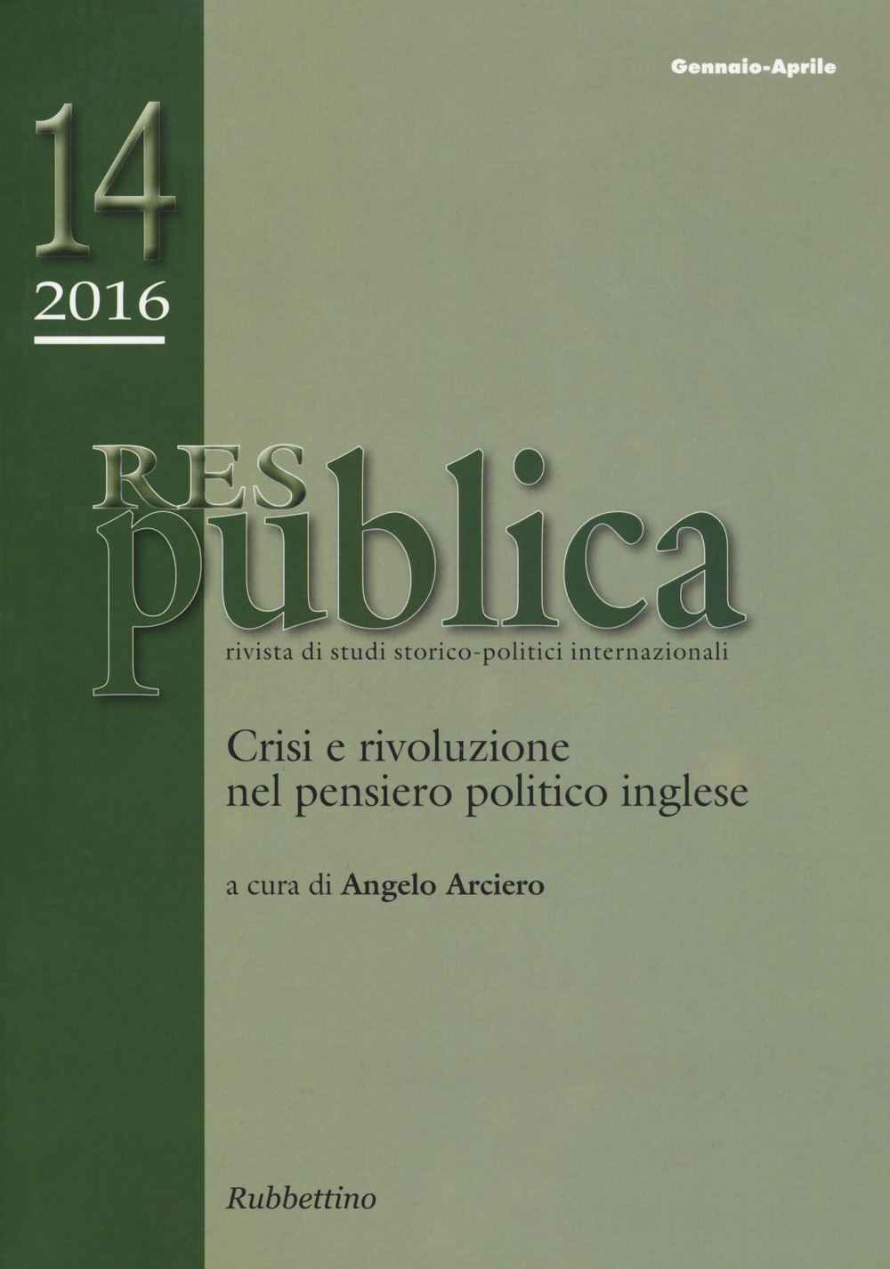  Res pubblica. Rivista di studi storico-politici internazionali (2016). Vol. 1