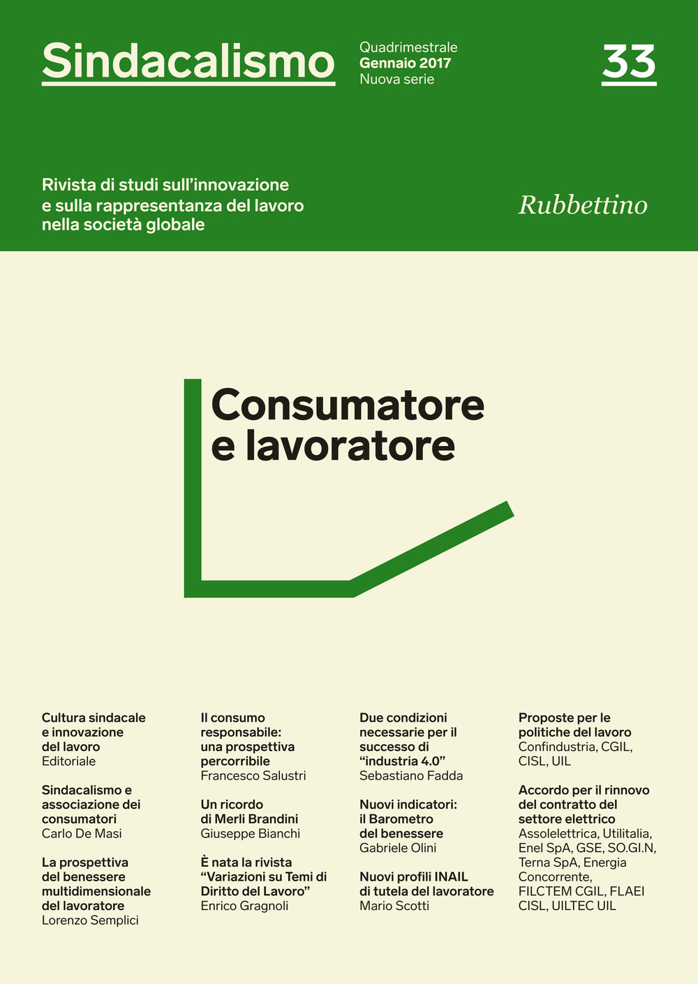 Sindacalismo. Rivista di studi sull'innovazione e sulla rappresentanza del lavoro nella società globale (2017). Vol. 33: Consumatore e lavoratore