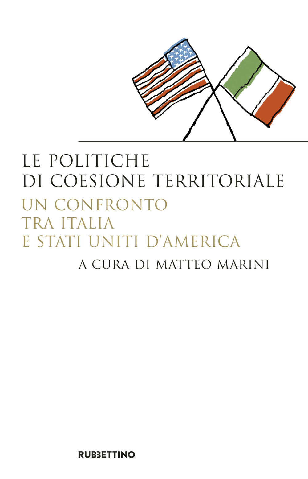 Le politiche di coesione territoriale. Un confronto tra Italia e Stati Uniti d'America